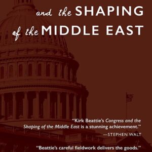 Congress and the Shaping of the Middle East