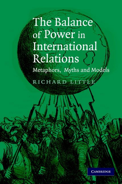 The Balance of Power in International Relations: Metaphors, Myths and Models