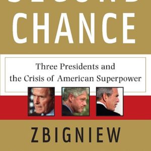 Second Chance: Three Presidents and the Crisis of American Superpower