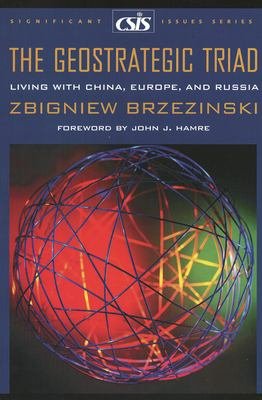 The Geostrategic Triad: Living with China, Europe, and Russia