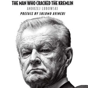 Zbig: The Man Who Cracked the Kremlin