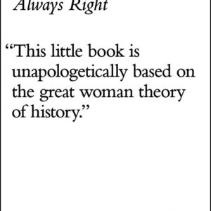 Always Right: How Margaret Thatcher Saved Britain