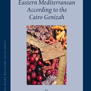 Practical Materia Medica of the Medieval Eastern Mediterranean According to the Cairo Genizah