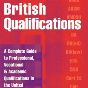 British Qualifications: Professional, Vocational and Academic Qualifications in the UK