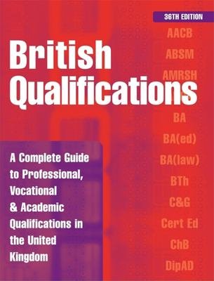 British Qualifications: Professional, Vocational and Academic Qualifications in the UK