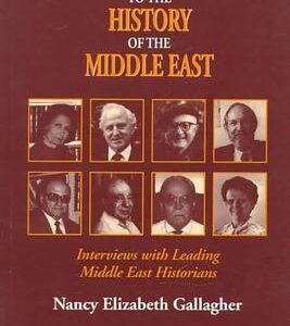 Approaches to the History of the Middle East: Interviews with Leading Middle East Historians