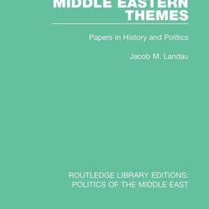 Middle Eastern Themes: Papers in History and Politics