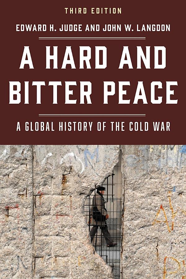 A Hard and Bitter Peace: A Global History of the Cold War