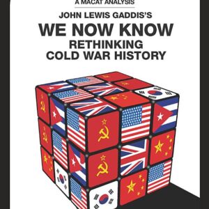 An Analysis of John Lewis Gaddis's We Now Know: Rethinking Cold War History