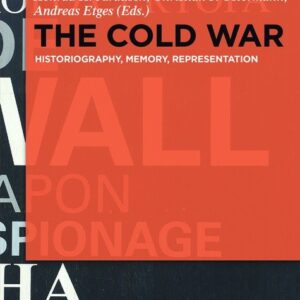 The Cold War: Historiography, Memory, Representation