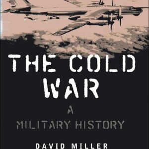 The Cold War: A Military History