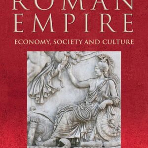 The Roman Empire: Economy, Society and Culture
