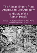 The Roman Empire from Augustus to Late Antiquity: A History of the Roman People