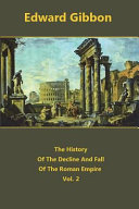 The History of the Decline and Fall of the Roman Empire Volume 2