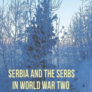 Serbia and the Serbs in World War Two