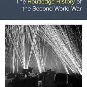 The Routledge History of the Second World War