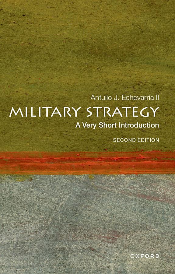 Military Strategy: A Very Short Introduction, Second Edition