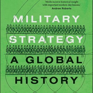 Military Strategy: A Global History