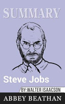 Summary of Steve Jobs by Walter Isaacson