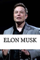 Elon Musk: A Biography