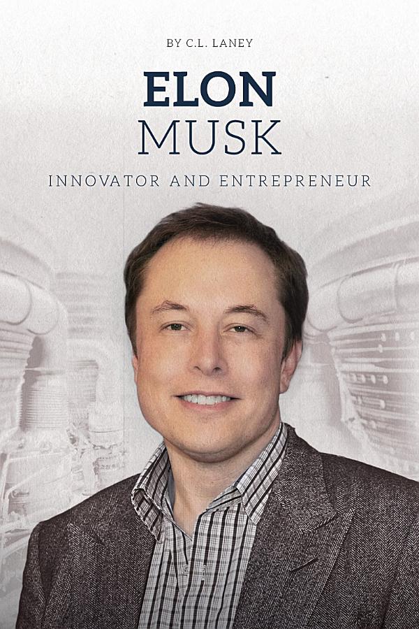 Elon Musk: Innovator and Entrepreneur