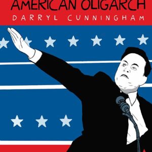 Elon Musk: American Oligarch