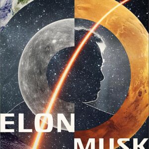 Elon Musk: A Mission to Save the World