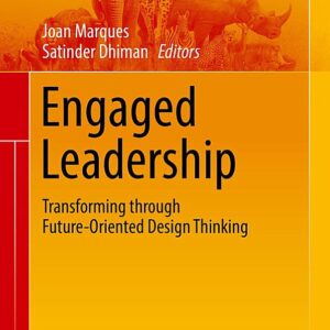 Engaged Leadership: Transforming through Future-Oriented Design Thinking