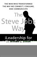 The Steve Jobs Way: ILeadership for a New Generation