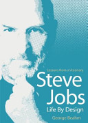 Steve Jobs: Life by Design: Lessons Fron a Visionary