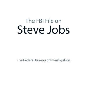 The FBI File on Steve Jobs