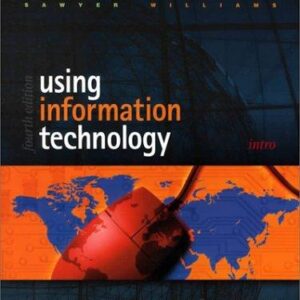 Using Information Technology: A Practical Introduction to Computers & Communications. Introductory Version