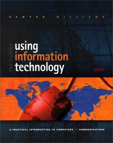 Using Information Technology: A Practical Introduction to Computers & Communications. Introductory Version
