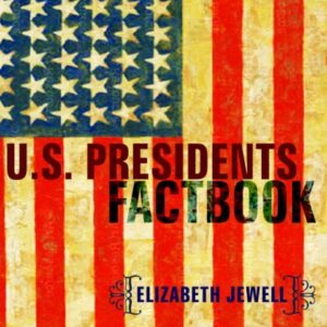 U.S. Presidents Factbook