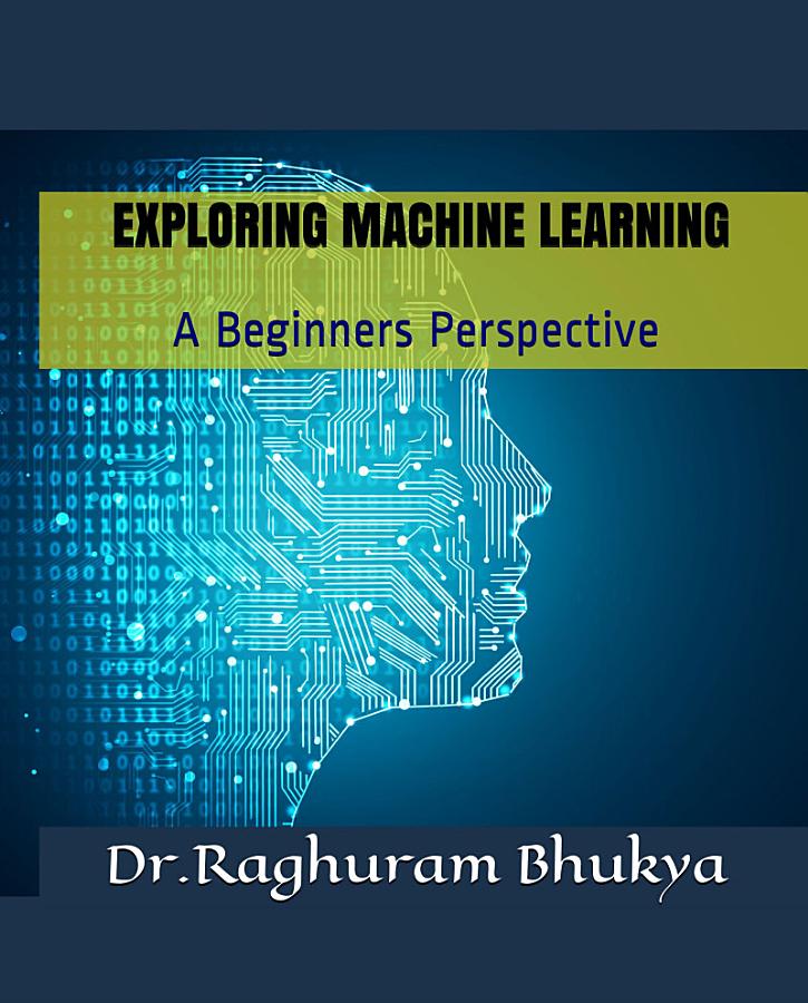 Exploring Machine Learning: A Beginners Perspective