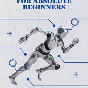 Machine Learning For Absolute Beginners