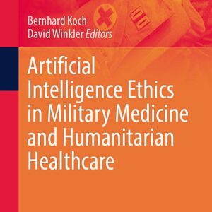 Artificial Intelligence Ethics in Military Medicine and Humanitarian Healthcare