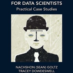 Real World AI Ethics for Data Scientists: Practical Case Studies