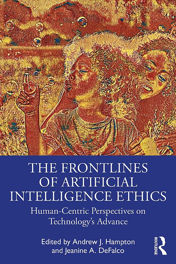 The Frontlines of Artificial Intelligence Ethics: Human-Centric Perspectives on Technology's Advance