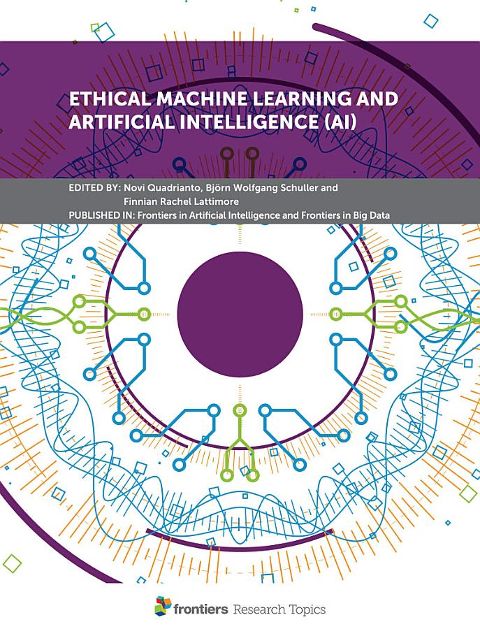 Ethical Machine Learning and Artificial Intelligence (AI)