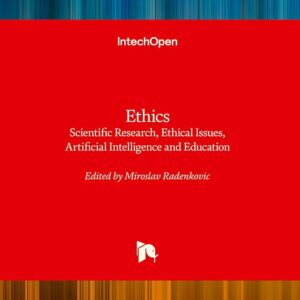 Ethics - Scientific Research, Ethical Issues, Artificial Intelligence and Education: Scientific Research, Ethical Issues, Artificial Intelligence and Education