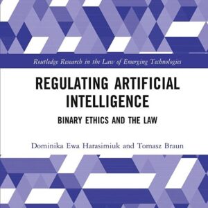 Regulating Artificial Intelligence: Binary Ethics and the Law