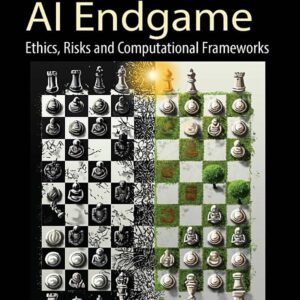 Considerations on the AI Endgame: Ethics, Risks and Computational Frameworks