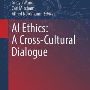 AI Ethics: A Cross-Cultural Dialogue