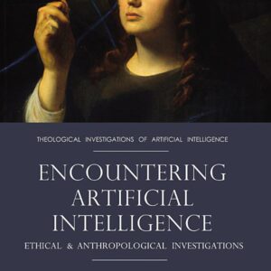Encountering Artificial Intelligence: Ethical and Anthropological Investigations