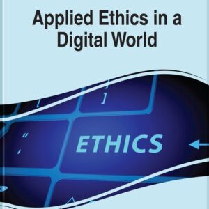 Applied Ethics in a Digital World