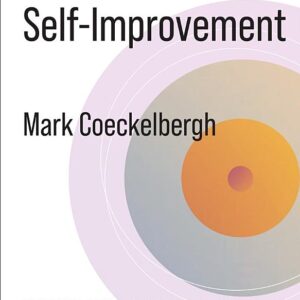 Self-Improvement: Technologies of the Soul in the Age of Artificial Intelligence