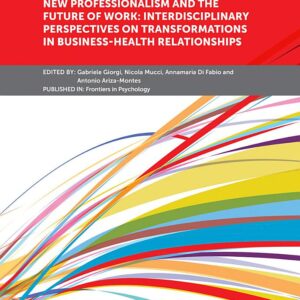 New Professionalism and the Future of Work: Interdisciplinary Perspectives on Transformations in Business-Health Relationships