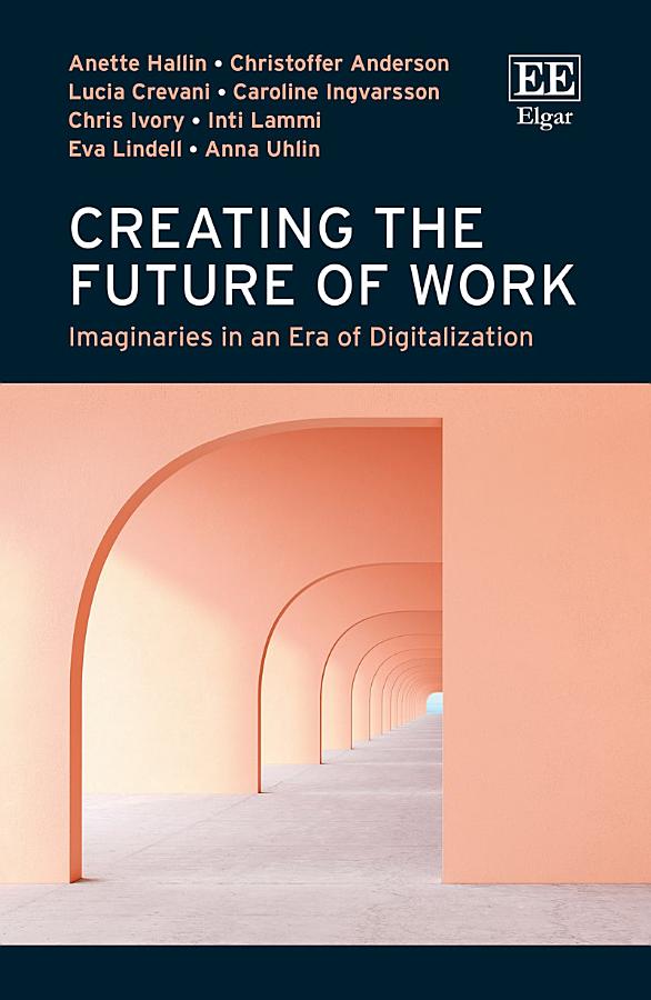 Creating the Future of Work: Imaginaries in an Era of Digitalization