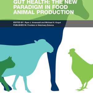 Gut Health: The New Paradigm in Food Animal Production